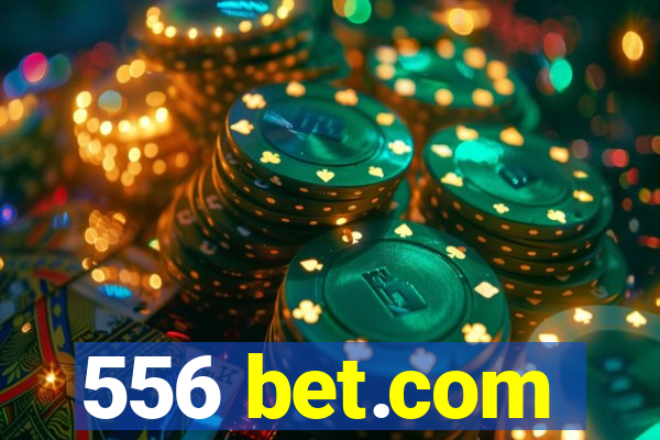 556 bet.com